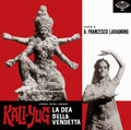 the album cover for Angelo Lavagnino - Kali-Yug La Dea Della Vendetta / O.S.T.