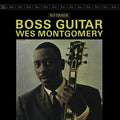 the album cover for Wes Montgomery - Boss Guitar [Vinyl]