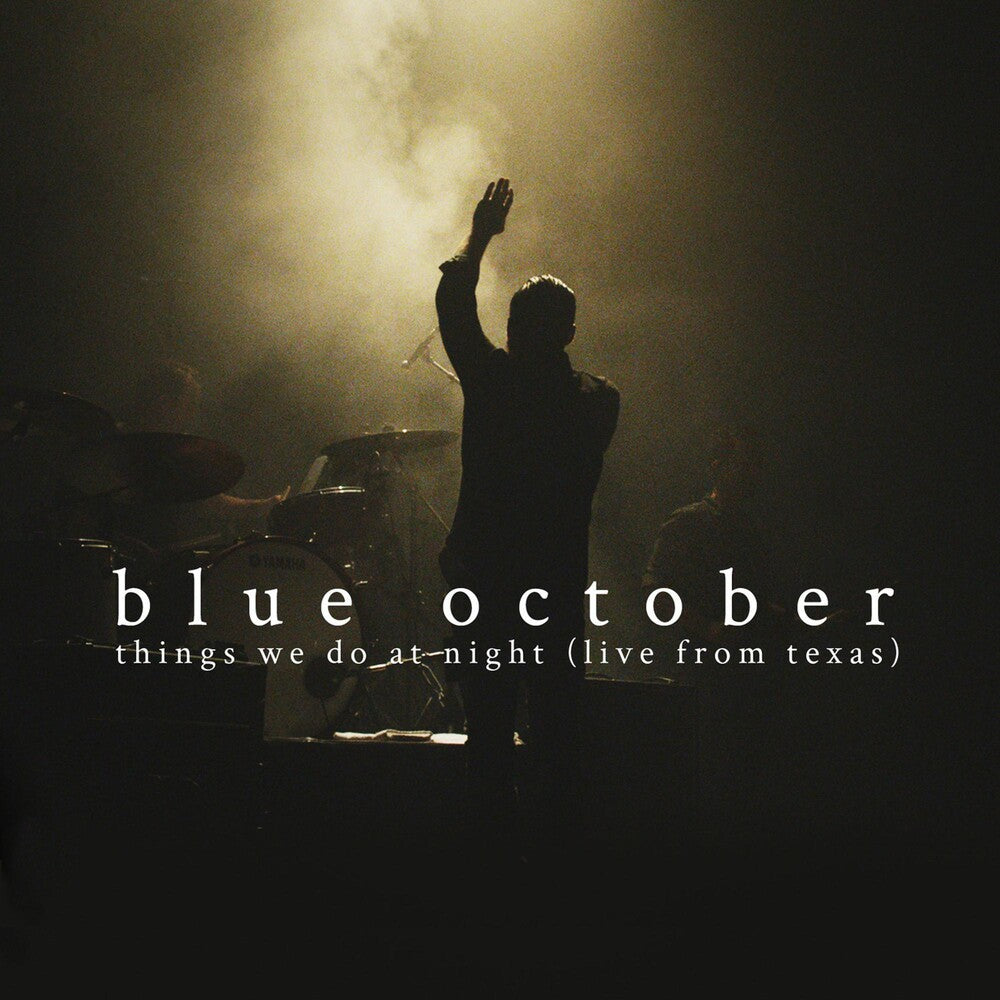 the album cover for Blue October - Things We Do at Night - Live from Texas