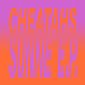 the album cover for Cheatahs - Sunne EP [Vinyl]