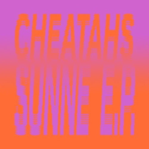 the album cover for Cheatahs - Sunne EP [Vinyl]