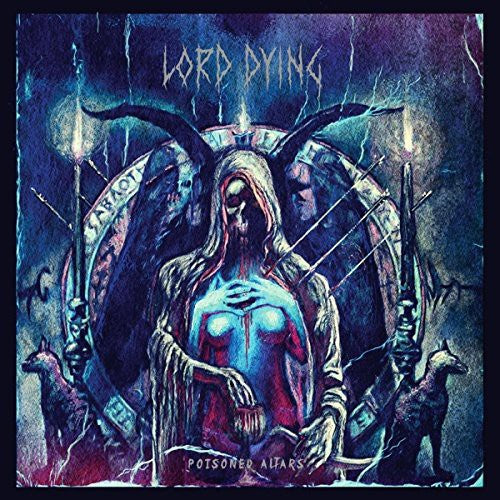the album cover for Lord Dying - Poisoned Altars [Vinyl]