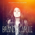 the album cover for Brandi Carlile - The Firewatcher's Daughter [Vinyl]