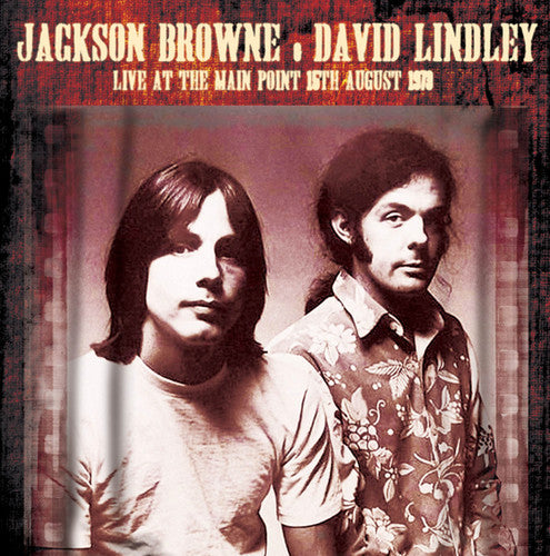 the album cover for Jackson Browne / Lindley,David - Live at the Main Point 15th August 1973
