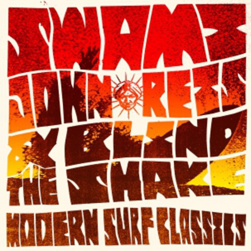 the album cover for Swami John Reis & The Blind Shake - Modern Surf Classics