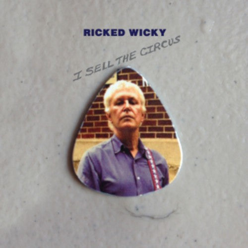 the album cover for Ricked Wicky - I Sell the Circus