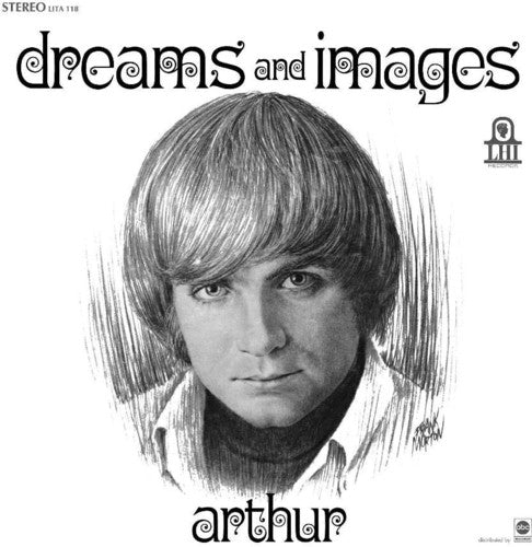 the album cover for Arthur - Dreams & Images (Bonus Tracks) [Remastered]