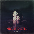 the album cover for Night Riots - Howl