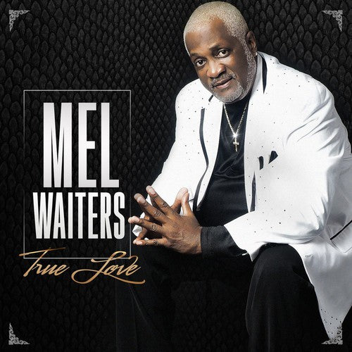 the album cover for Mel Waiters - True Love