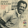 the album cover for Jimmy Holiday - Spread Your Love: Complete Minit Singles 1966-70