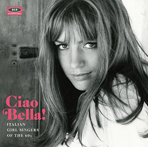the album cover for Ciao Bella Italian Girl Singers / Various Uk - Ciao Bella Italian Girl Singers / Various