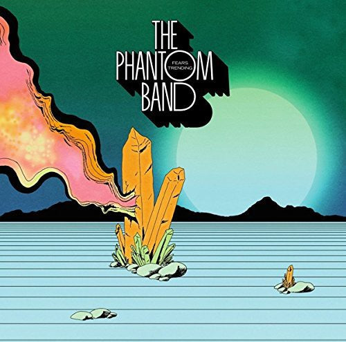 the album cover for Phantom Band - Fears Trending