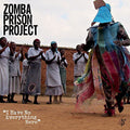 the album cover for Zomba Prison Project - I Have No Everything Here