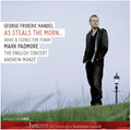 the album cover for Handel / Padmore / Manze / English Concert - As Steals The Morn-Arias & Scenes For Tenor