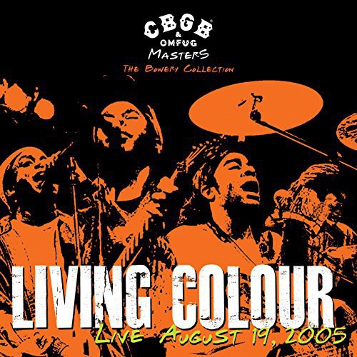the album cover for Living Colour - Cbgb Omfug Masters: August 19 2005 Bowery