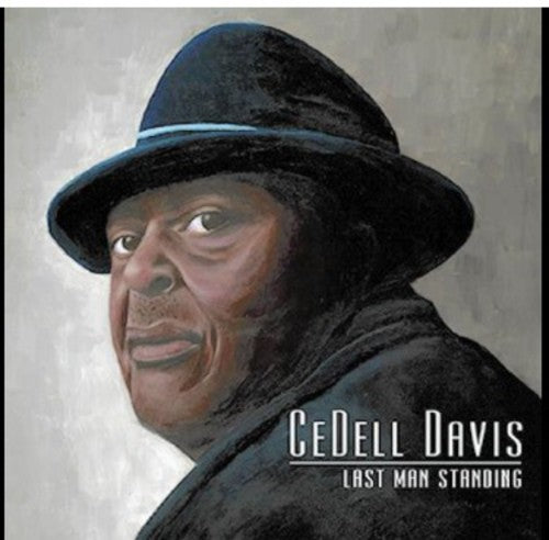 the album cover for Cedell Davis - Last Man Standing