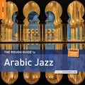 the album cover for Rough Guide To Arabic Jazz / Various Uk - Rough Guide to Arabic Jazz