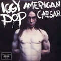 the album cover for Iggy Pop - American Caesar [180 Gram]