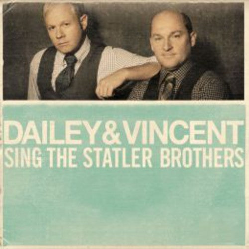 the album cover for Dailey & Vincent - Dailey & Vincent Sing the Statler Brothers