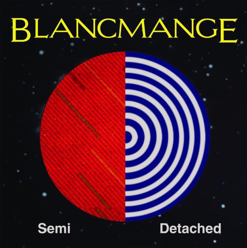 the album cover for Blancmange - Semi Detached: Deluxe Limited Edition (Uk) [Limited Edition]
