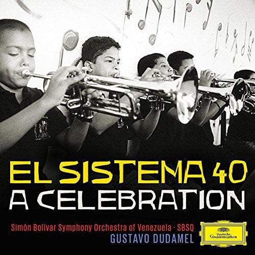 the album cover for Dudamel / Simon Bolivar Orchestra Of Venezuela-Sbs - El Sistema 40 - a Celebration