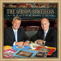 the album cover for The Gibson Brothers - Brotherhood