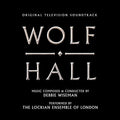 the album cover for Debbie Wiseman / Locrian Ensemble Of London - Wolf Hall (Original Television Soundtrack)