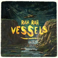 the album cover for Rah Rah - Vessels