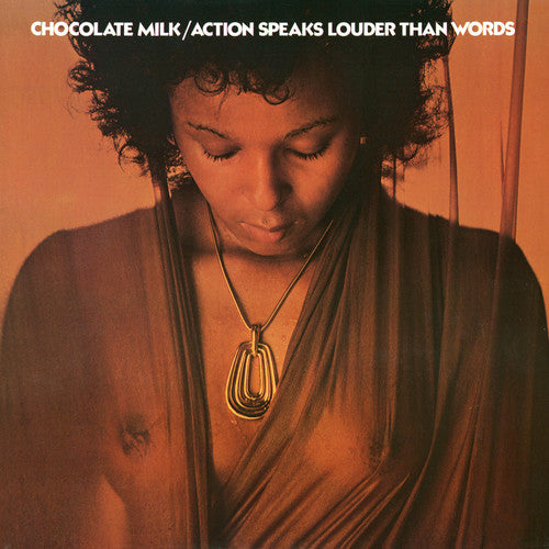 the album cover for Chocolate Milk - Action Speaks Louder Than Words