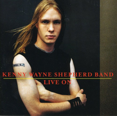 the album cover for Kenny Wayne Shepherd - Live on