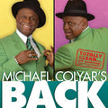 the album cover for Michael Colyar - Michael Colyar's Back