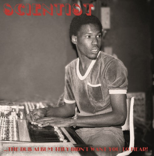 the album cover for Scientist - Dub Album They Didn't Want You To Hear