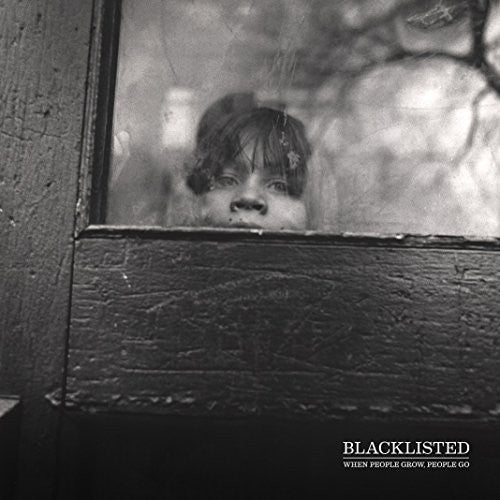 the album cover for Blacklisted - When People Grow, People Go [Vinyl]