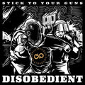 the album cover for Stick To Your Guns - Disobedient [Deluxe]