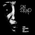 the album cover for Undead - Killing Of Reality