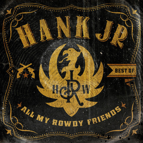 the album cover for Hank Williams Jr. - Best Of-All My Rowdy Friends