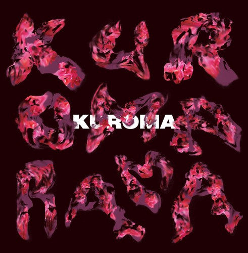 the album cover for Kuroma - Kuromarama [Vinyl]