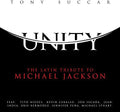 the album cover for Tony Succar - Unity: Latin Tribute to Michael Jackson