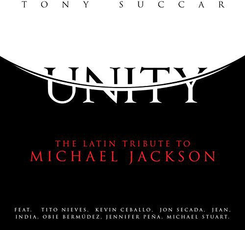 the album cover for Tony Succar - Unity: Latin Tribute to Michael Jackson
