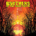 the album cover for Brothers Of The Sonic Cloth - Brothers of the Sonic Cloth