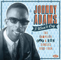 the album cover for Johnny Adams - I Won't Cry: Complete Ric & Ron Singles 1959-64