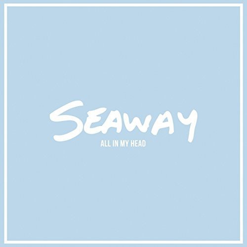 the album cover for Seaway - All in My Head