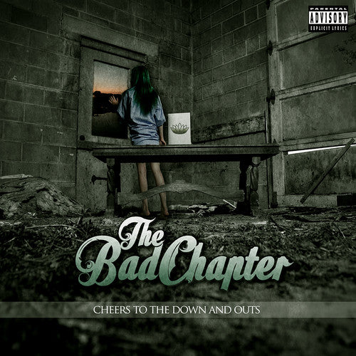 the album cover for The Bad Chapter - Cheers to the Down and Outs