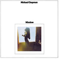 the album cover for Michael Chapman - Window: Remasterd