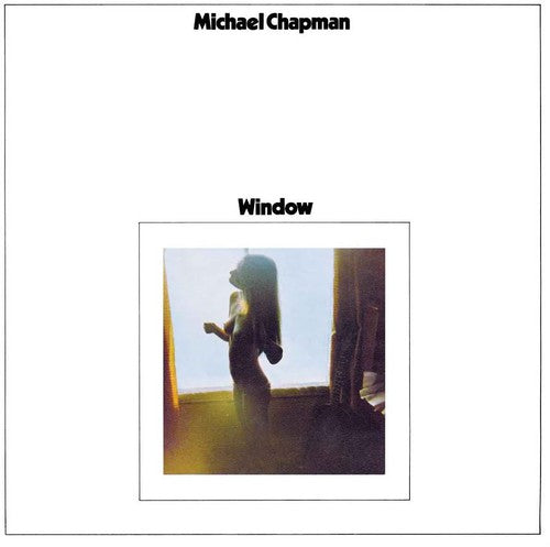 the album cover for Michael Chapman - Window: Remasterd