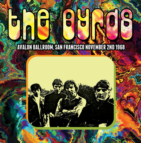 the album cover for Byrds - Avalon Ballroom San Francisco November 2nd 1968 [Vinyl]