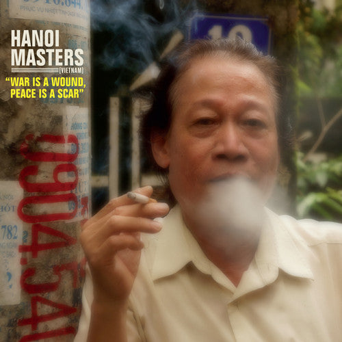 the album cover for Hanoi Masters - War Is a Wound Peace Is a Scar