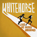 the album cover for Whitehorse - Leave No Bridge Unburned [Vinyl]