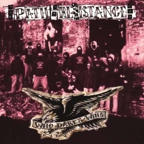the album cover for Path Of Resistance - Who Dares Wins
