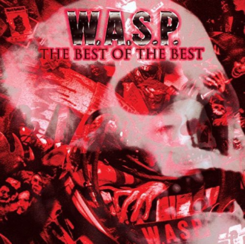 the album cover for W.A.S.P. - Best Of The Best [Vinyl]